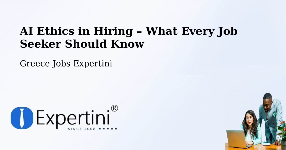 AI Ethics in Recruitment & Hiring – Álli Meriá - Álli Meriá, Greece Jobs Expertini
